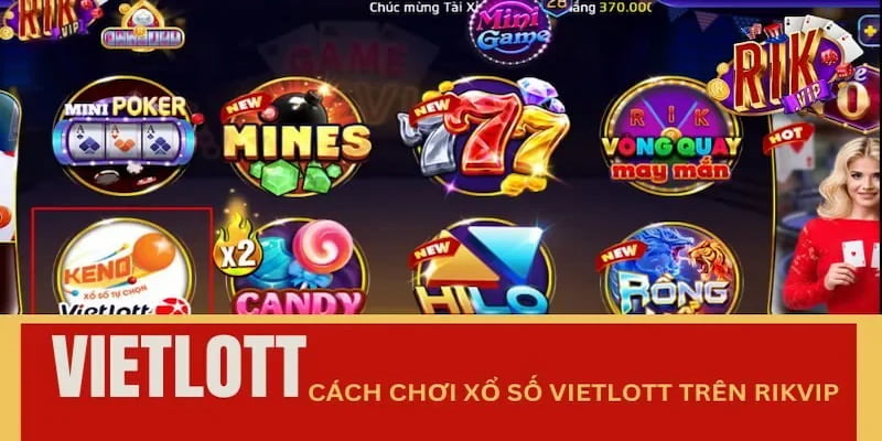Xổ số Rikvip Tại sao nên chọn Xổ số Rikvip?