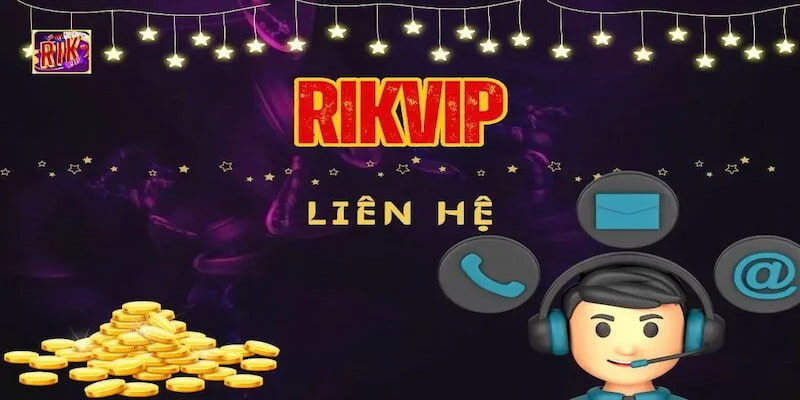 Liên hệ Rikvip Tổng quan về dịch vụ hỗ trợ liên hệ Rikvip