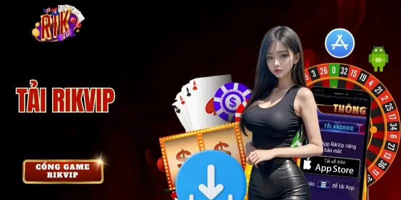 Hướng Dẫn Tải RIKVIP Trên Mọi Thiết Bị